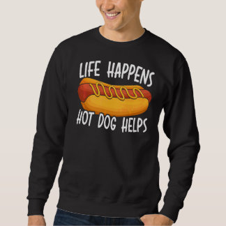 Life Happens Hotdog Helps Sause Kung Hotdog Eate Lång Ärmad Tröja