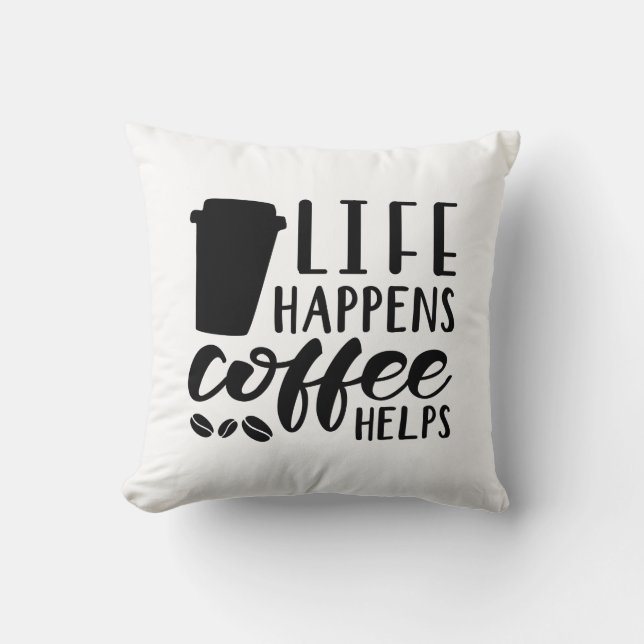 Life Happens-kaffehjälpen Kudde (Framsida)