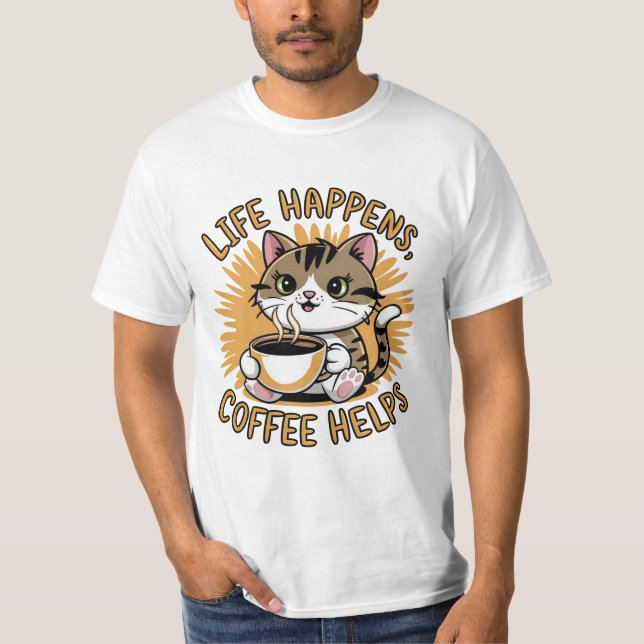 Life Happens-kaffehjälpen T Shirt (Framsida)