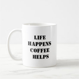 Life Happens-kaffet hjälper till - Motiverande kaf Kaffemugg
