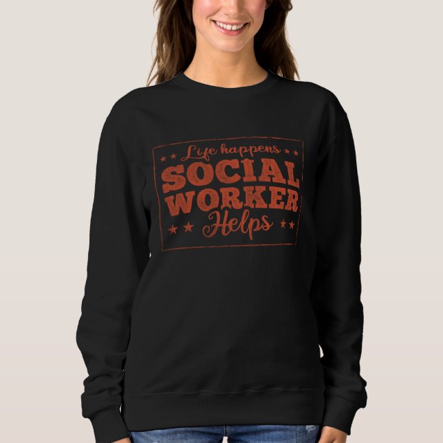 Life Happens Social Worker Helps Social Worker  1 T Shirt (Framsida)