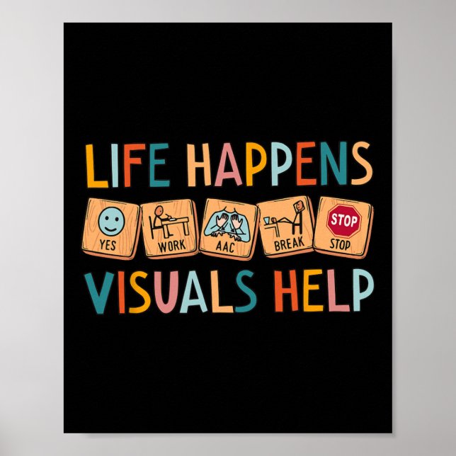 Life Happens Visuals Help Special Education Teache Poster (Framsidan)
