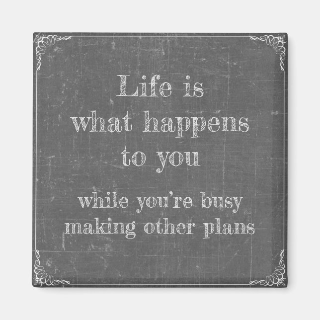Life happens while you're making plans magnet (Framsidan)