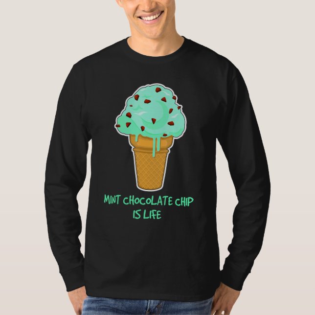 Life Ice Cream Quote Mint Chocolate Chip T Shirt (Framsida)