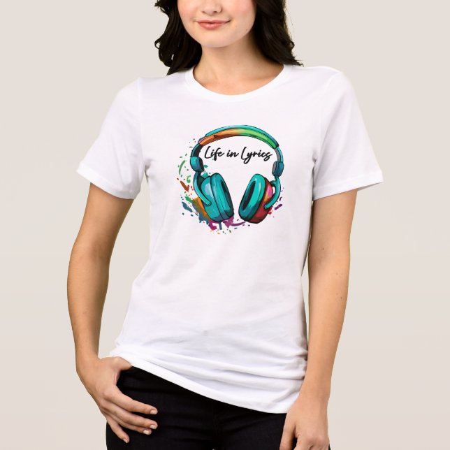 "Life in Lyrics" flerfärgad hörlurskonst  T Shirt (Framsida)