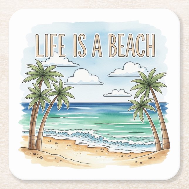 "Life Is a Beach" Tropisk Palm Ocean Underlägg Papper Kvadrat (Framsidan)