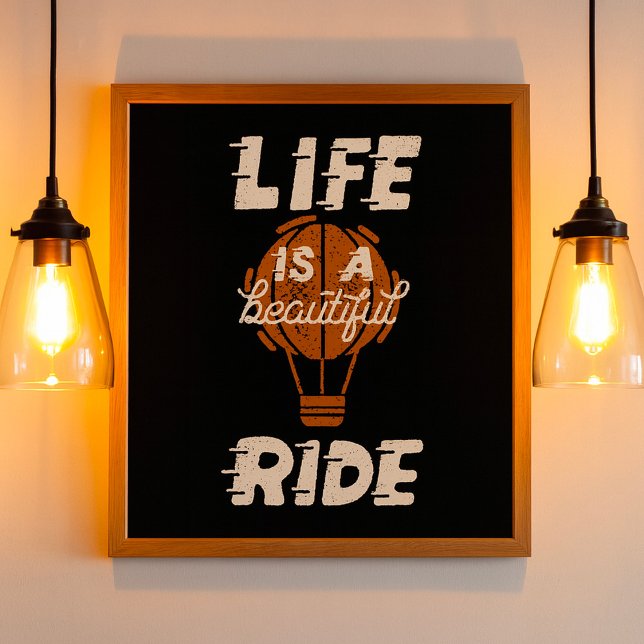 Life Is A Beautiful Ride Poster (Skapare uppladdad)