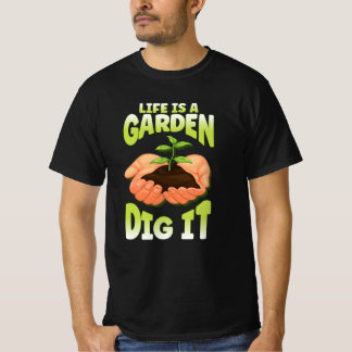 Life Is A Garden Dig It Gradient Hands Plant T Shirt