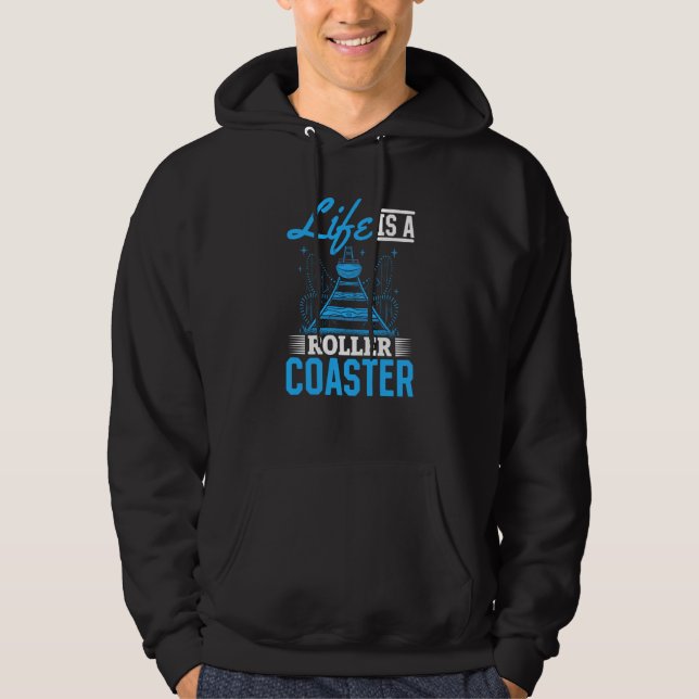 Life Is A Roller Coaster Quote Cool Amusement Park Hoodie (Framsida)