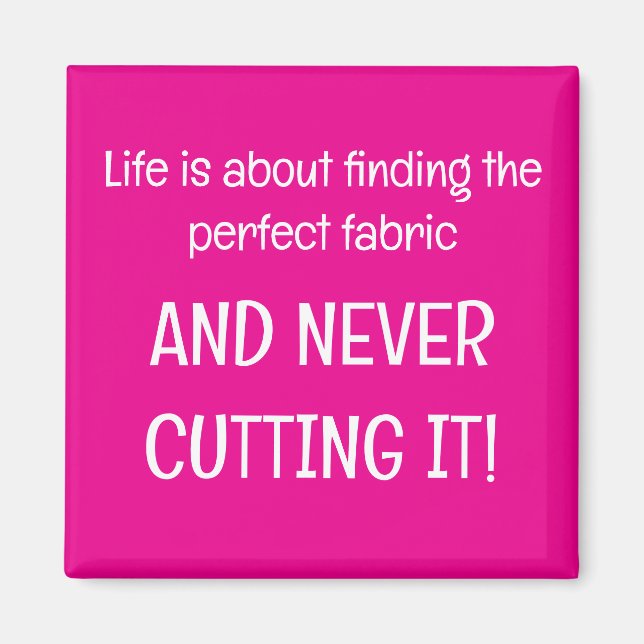 Life is about finding the perfect fabric magnet (Framsidan)