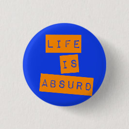 Life is Absurd Blue Orange Knapp