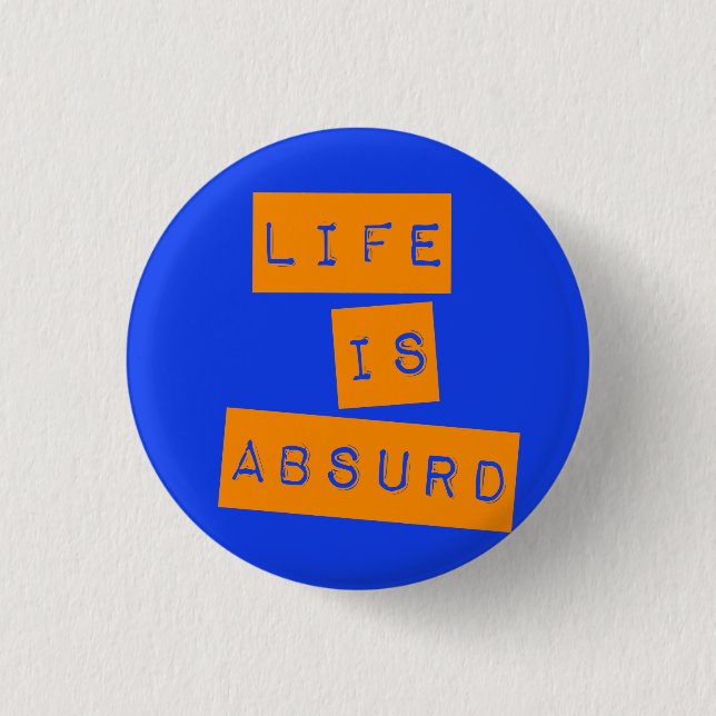 Life is Absurd Blue Orange Knapp (Framsida)