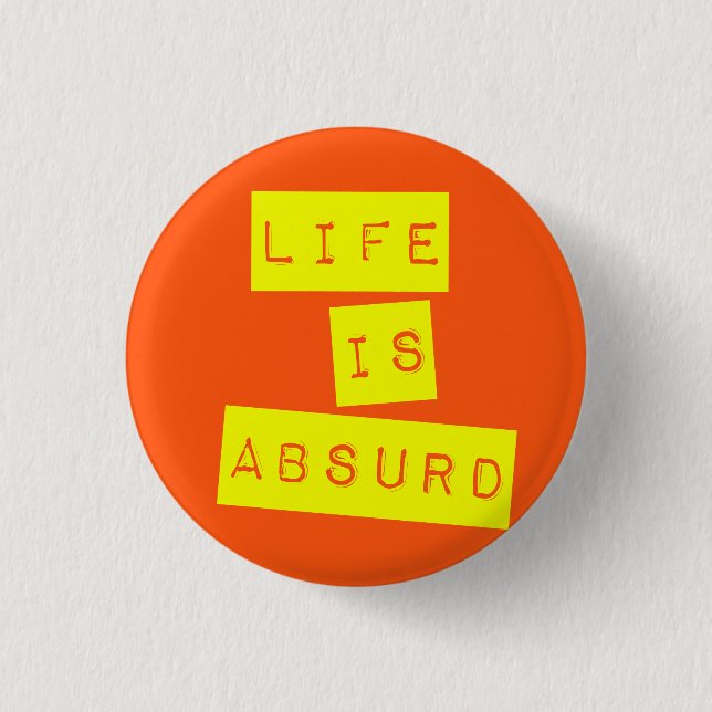 Life is Absurd Orange Yellow Knapp (Framsida)