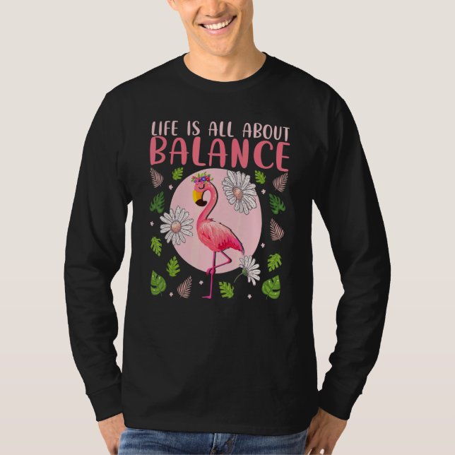 Life Is All About Balance  Flamingo  Inspirational T Shirt (Framsida)
