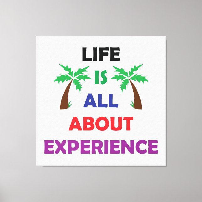 Life Is All About Experience Motivational Quote Canvastryck (Framsida)