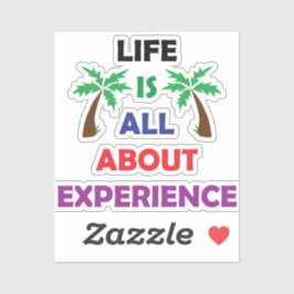 Life Is All About Experience Motivational Quote Klistermärken