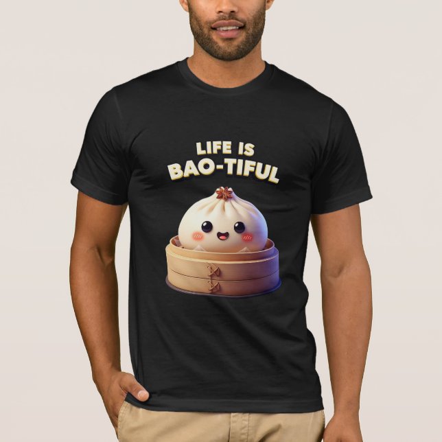 Life is Bao-tiful Funny Dumpling Pun T Shirt (Framsida)