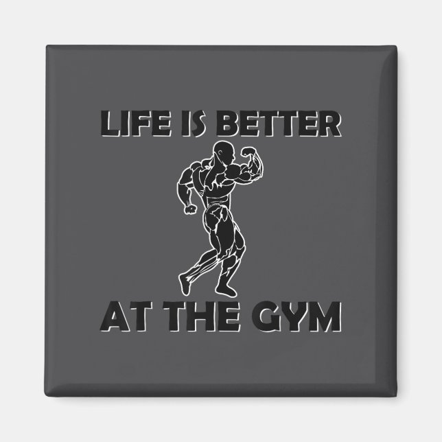 Life Is Better At The Gym Bodybuilding Motivationa Magnet (Framsidan)