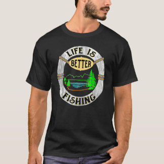 Life Is Better At The Lake Funny Camping Fishing T Shirt