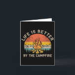 Life Is Better By The Campfire Camping Campfire  Kort<br><div class="desc">Life Is Better By The Campfire Camping Campfire</div>