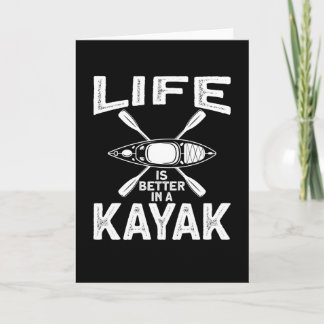 Life Is Better in A Kajak Canoe Kort