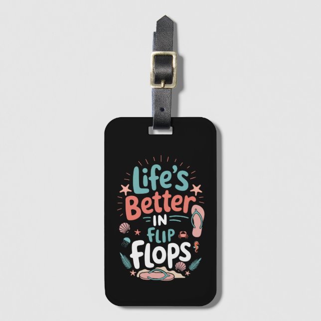 Life is Better in Flip-Flops – Fun Tropical Beach Bagagebricka (Framsida vertikal)