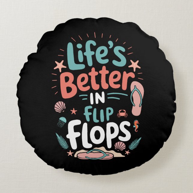 Life is Better in Flip-Flops – Fun Tropical Beach Rund Kudde (Framsidan)