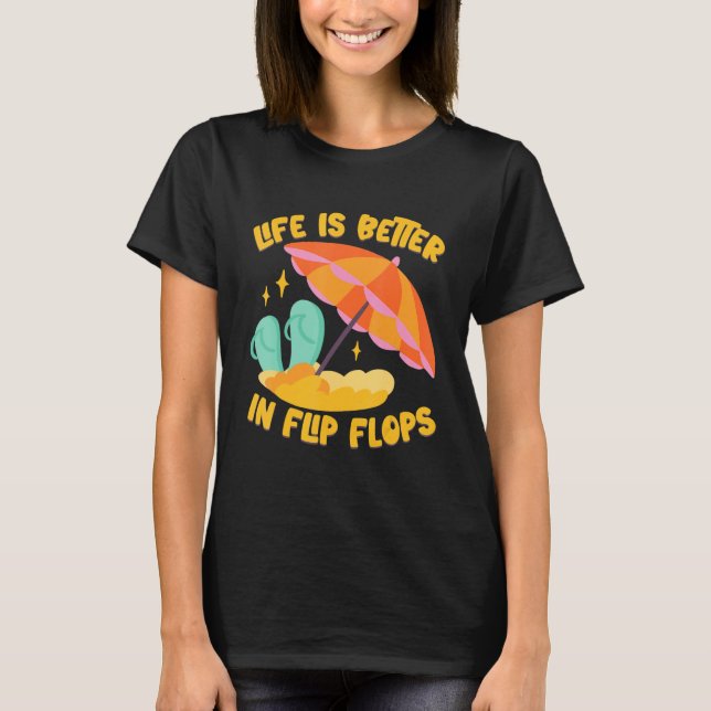 Life Is Better In Flip Flops Island Beach T Shirt (Framsida)