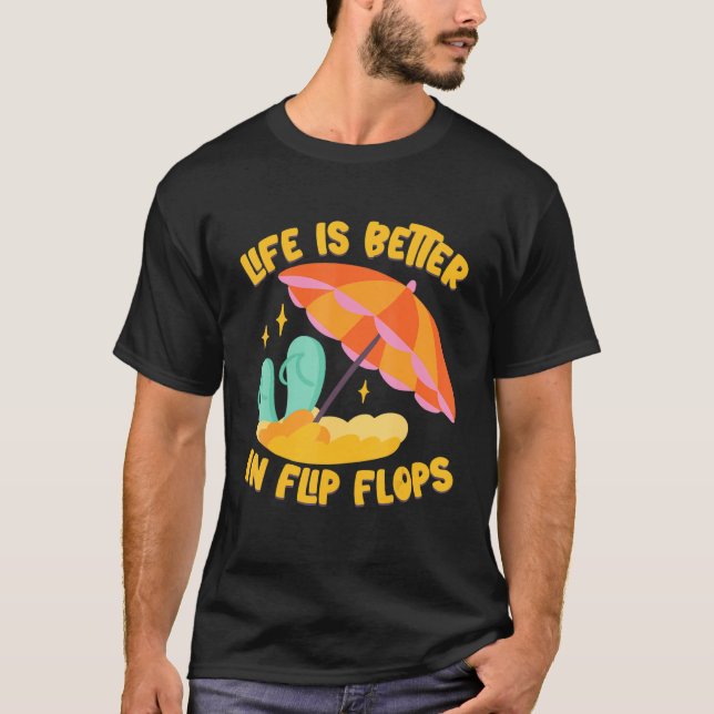 Life Is Better In Flip Flops Island Beach T Shirt (Framsida)