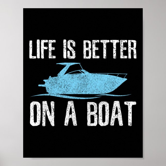 Life Is Better On A Boat - Boating Quote Captain G Poster (Framsidan)