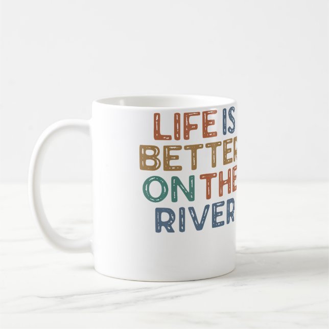 Life Is Better On The River Kayaking Tubing Raftin Kaffemugg (Vänster)
