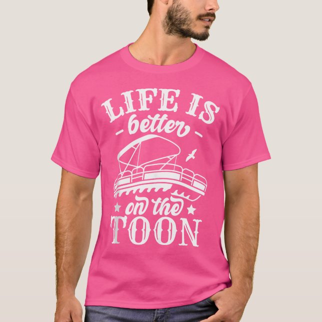 Life Is Better On The Toon Funny Pontoon Boat Capt T Shirt (Framsida)