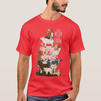 Life is Better onhe Farm Cute Animals Country Farm T Shirt