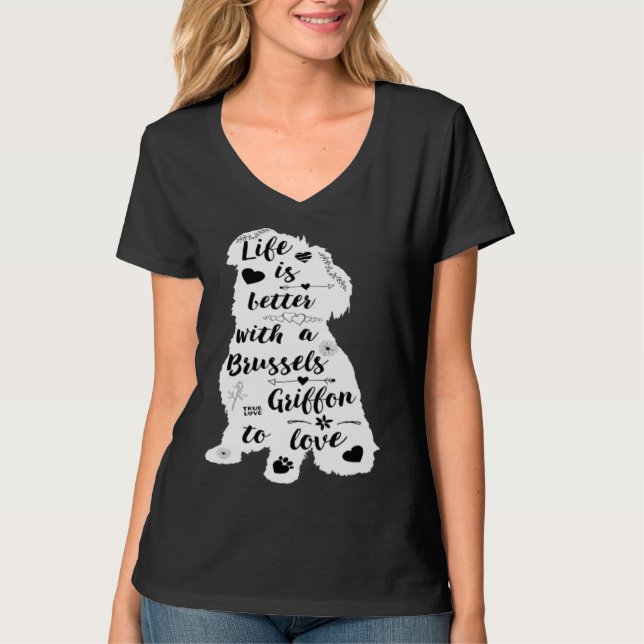 Life Is Better with a Brussels Griffon to Love T Shirt (Framsida)