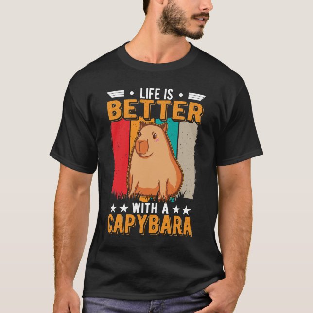 Life Is Better With A Capybara T Shirt (Framsida)