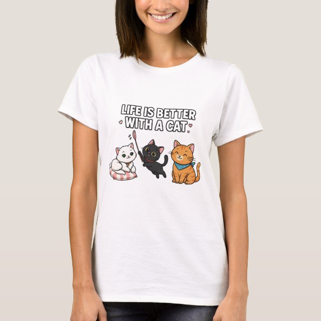 Life Is Better With A Cat T Shirt (Framsida)