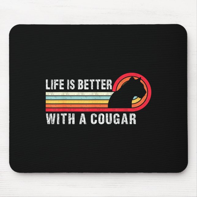 Life Is Better With A Cougar Funny Saying Cougars  Musmatta (Framsidan)