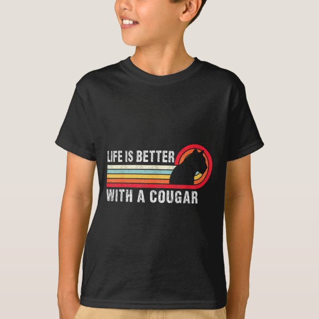 Life Is Better With A Cougar Funny Saying Cougars  T Shirt (Framsida)