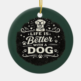 Life Is Better With a Dog – Cute Dog Lover Vintage Julgransprydnad Keramik