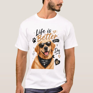Life Is Better With a Dog Cute Golden Retriever T- T Shirt
