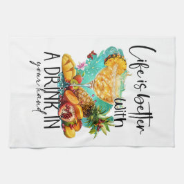 Life is better with a drink | Tropical Drink Kökshandduk