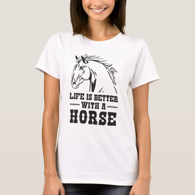 Life is better with a horse t shirt (Framsida)