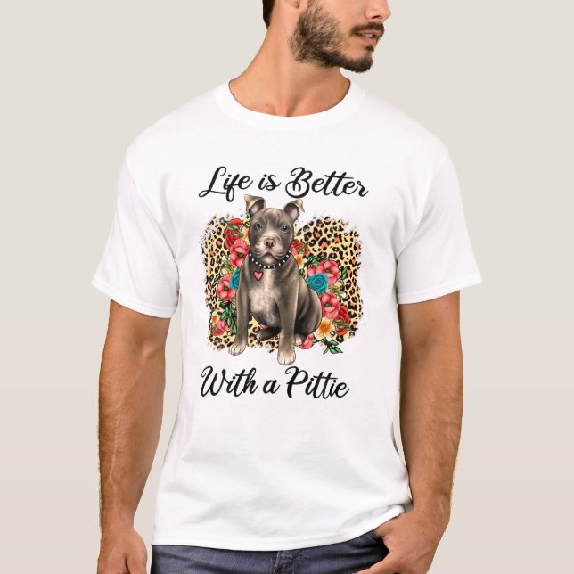 Life Is Better With A Pittie Leopard Pitbull Mom M T Shirt (Framsida)