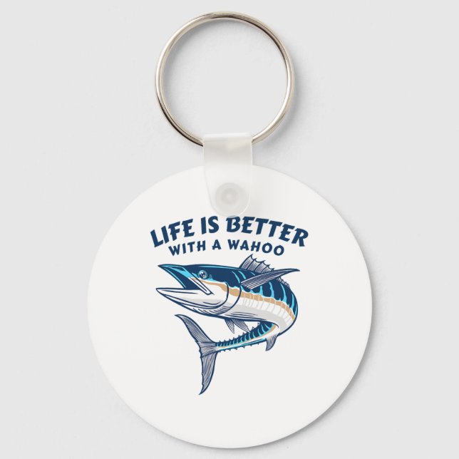 Life Is Better With A Wahoo Funny Salt Water Fishi Nyckelring (Framsida)