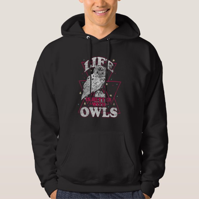 Life Is Better With An Owl Funny Owl Lover Hoodie (Framsida)