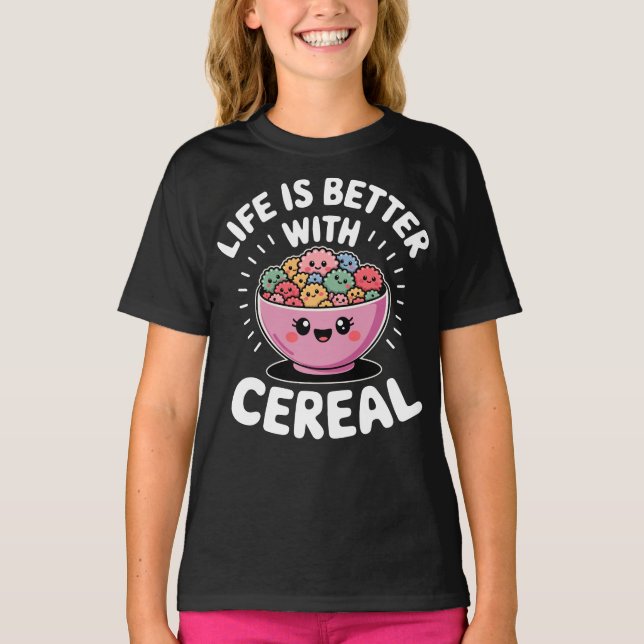 Life Is Better With Cereal Cute T Shirt (Framsida)