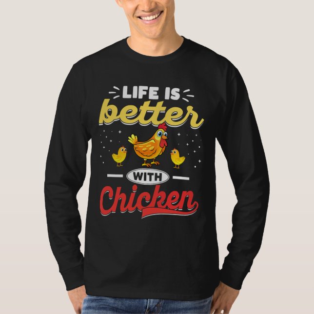Life Is Better With Chickens   T Shirt (Framsida)