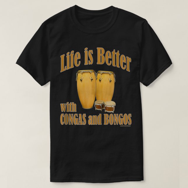 Life is better with conga drums and bongo drums pe t shirt (Design framsida)