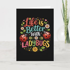 Life Is Better with Ladybugs Helgkort