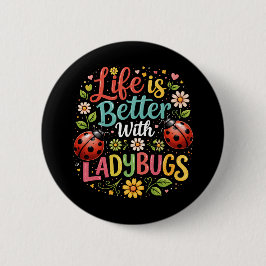 Life Is Better with Ladybugs Knapp